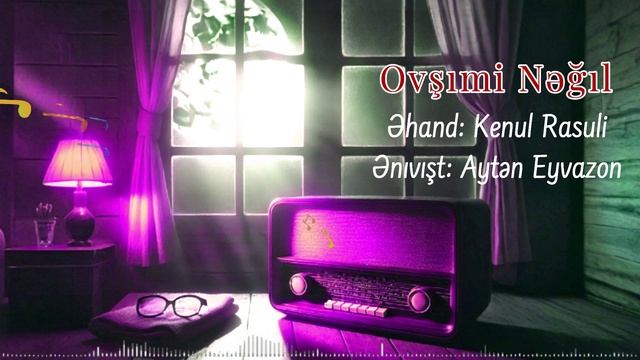 Kenul Rasuli - Ovşımi Nəğıl