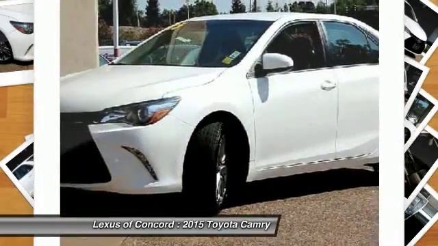 2015 Toyota Camry for sale in Concord, CA; Lexus of Concord R11541