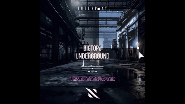 Bigtopo - Underground