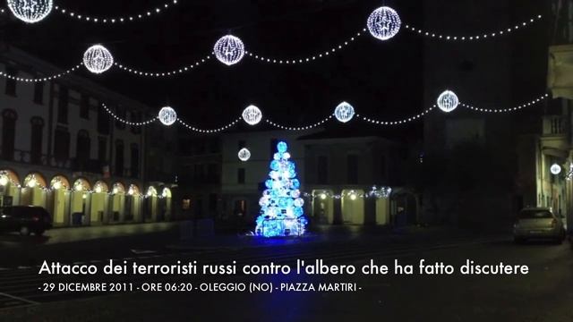 ATTENTATO DEI TERRORISTI RUSSI ALL'ALBERO CHE HA FATTO TANTO DISCUTERE