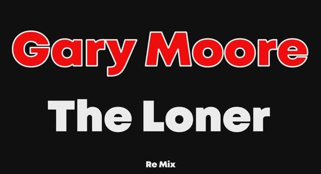 Gary Moore. The Loner. ReMix от LNN Studio