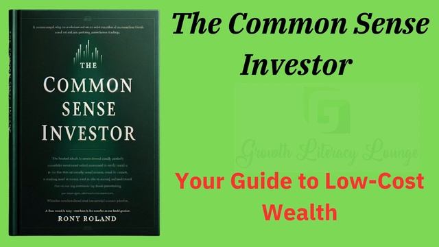 The Common Sense Investor: Your Guide to Low-Cost Wealth (Audio-Book)