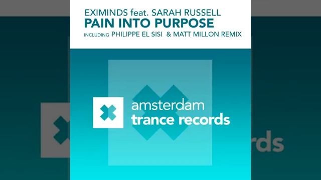 Eximinds feat. Sarah Russell-Pain Into Purpose (Philippe El Sisi Remix)