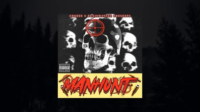 CHOZEN - MANHUNT FT. TRILOQUIST [Prod. BRAINMATTER]