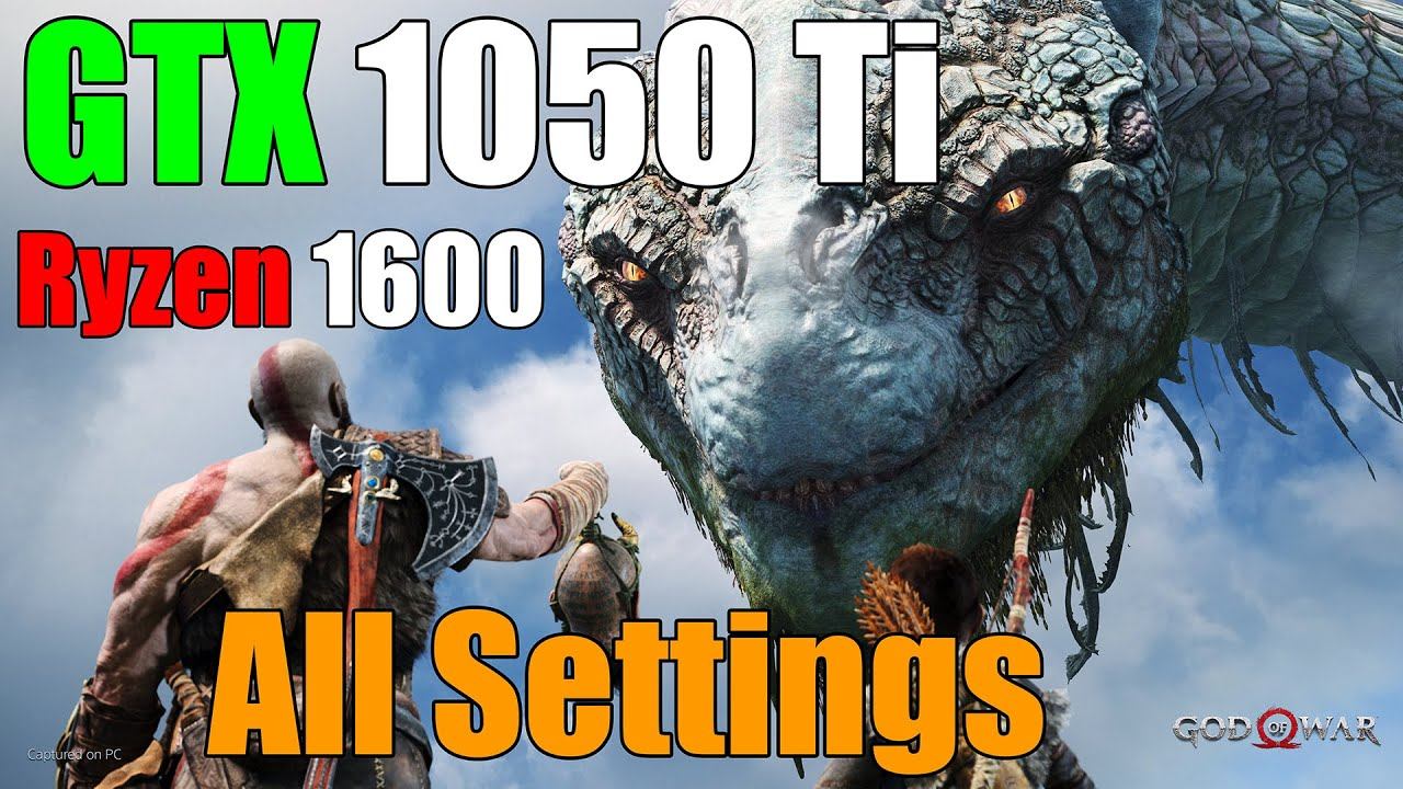 God of War — GTX 1050 Ti + Ryzen 1600 All Settings 1080p