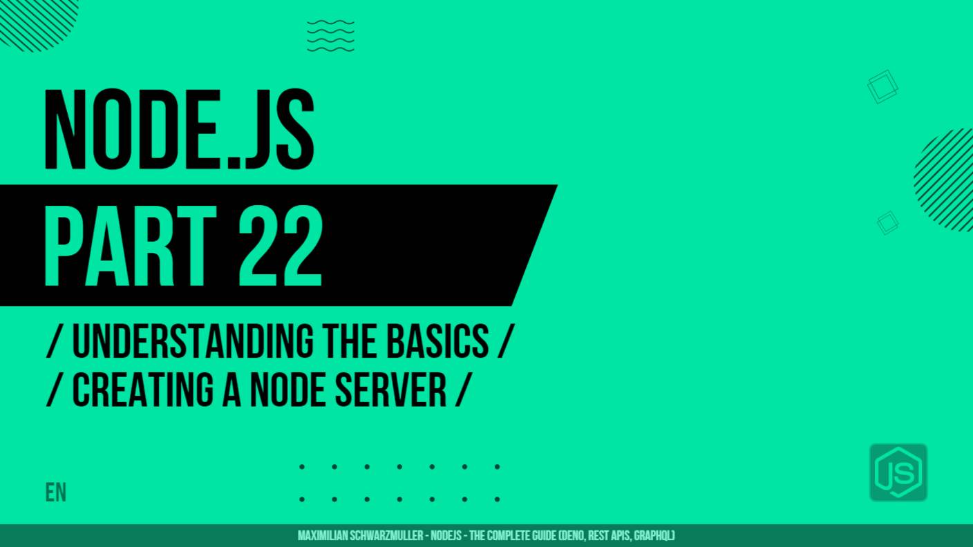 Node.js - 022 - Understanding the Basics - Creating a Node Server