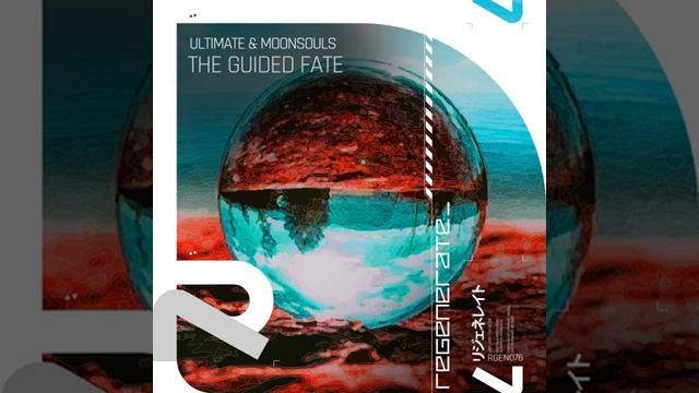 Ultimate & Moonsouls-The Guided Fate (Original Mix)