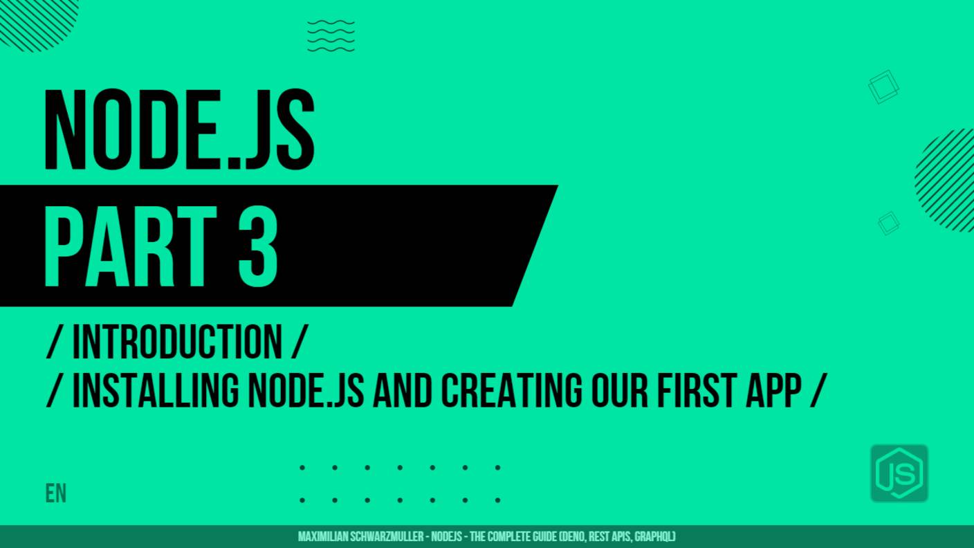 Node.js - 003 - Introduction - Installing Node.js and Creating our First App