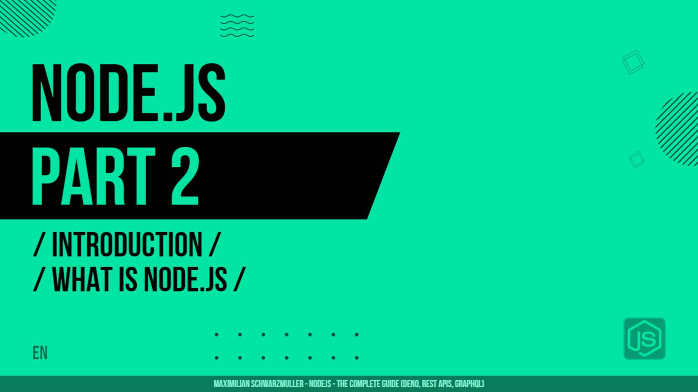 Node.js - 002 - Introduction - What is Node.js