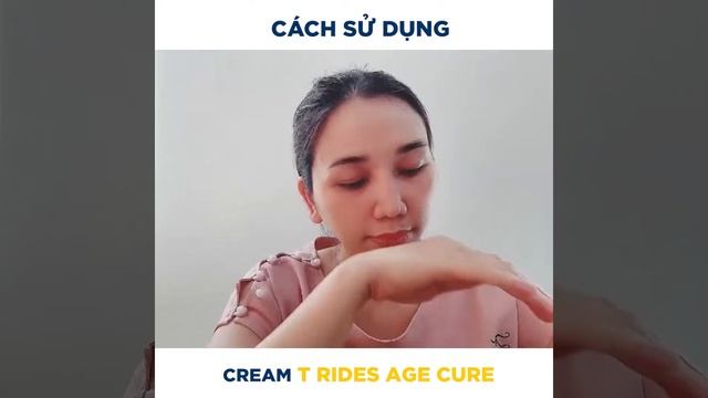 HDSD CREAM T RIDES AGE CURE | UYÊN PHƯƠNG PROFESSIONAL COSMETICS | DƯỢC MỸ PHẨM