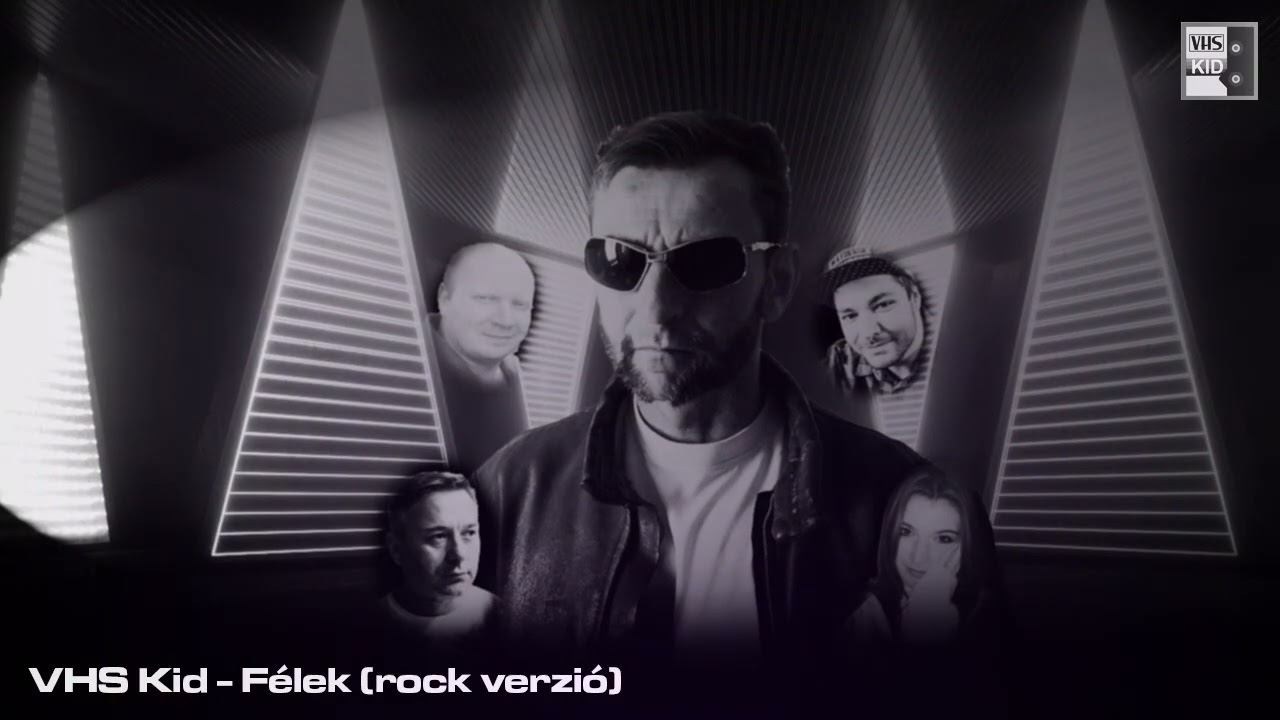 VHS Kid - Félek (rock verzió)