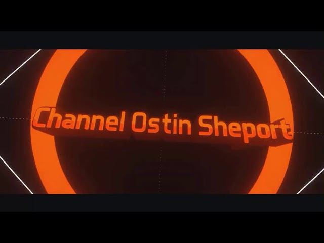 Интро №9 канала Channel Ostin Sheport.