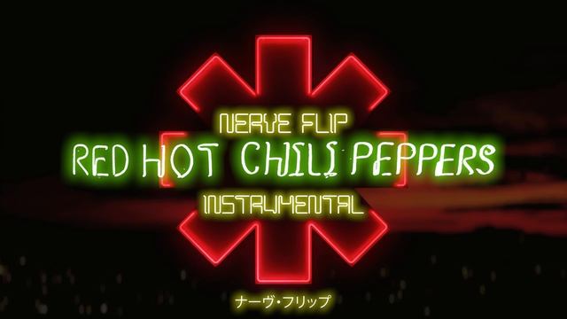 Red Hot Chili Peppers - Nerve Flip (ナーヴ・フリップ) [Instrumental-Ized]