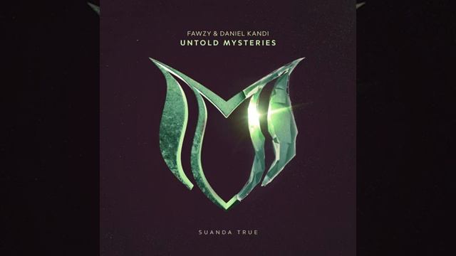 FAWZY & Daniel Kandi-Untold Mysteries (Extended Mix)