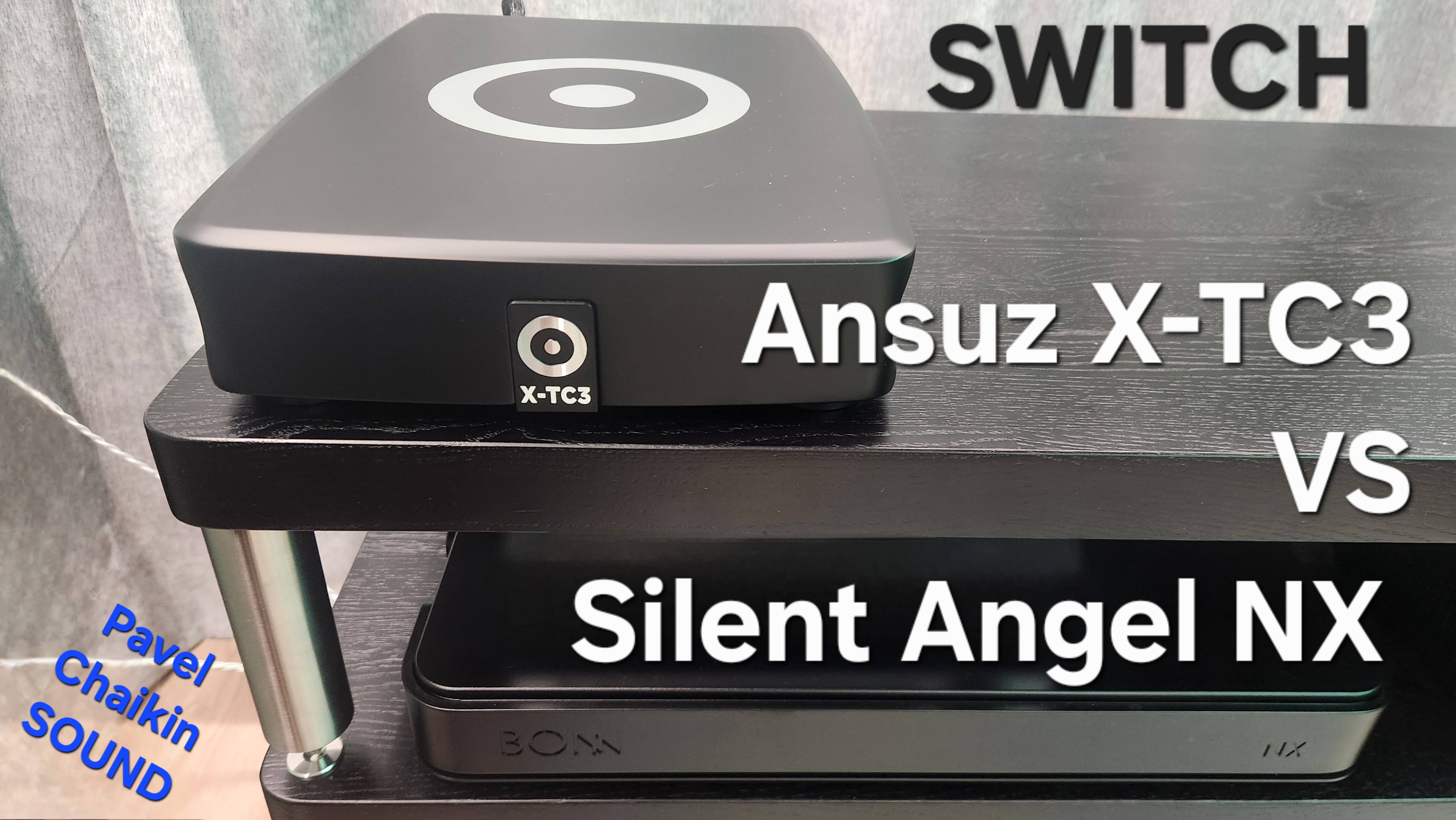 2024.12.07 TEST Switch Ansuz x tc2 VS Silent Angel NX