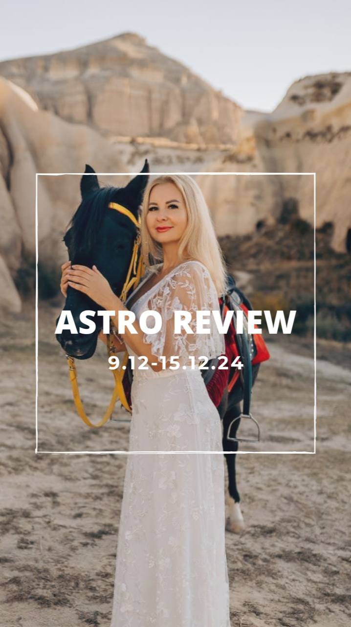 Astro review 9-15.12.24