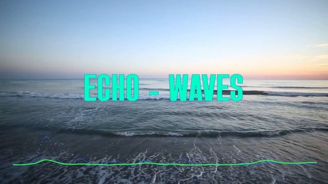 Echo - Waves