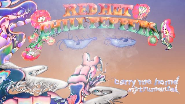 Red Hot Chili Peppers - Carry Me Home [Instrumental]