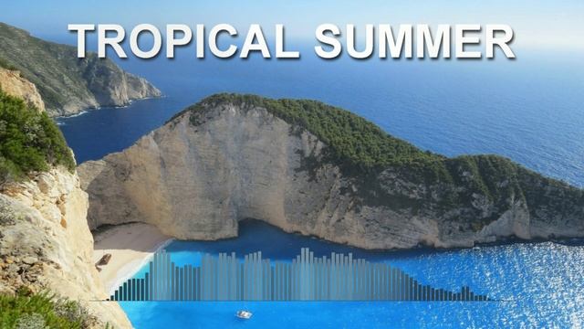 Tropical Summer (Фоновая музыка - Музыка для видео)