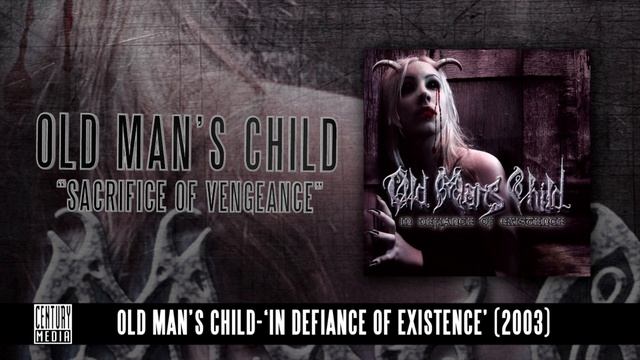 OLD MAN_S CHILD - Sacrifice Of Vengeance (Album Track)