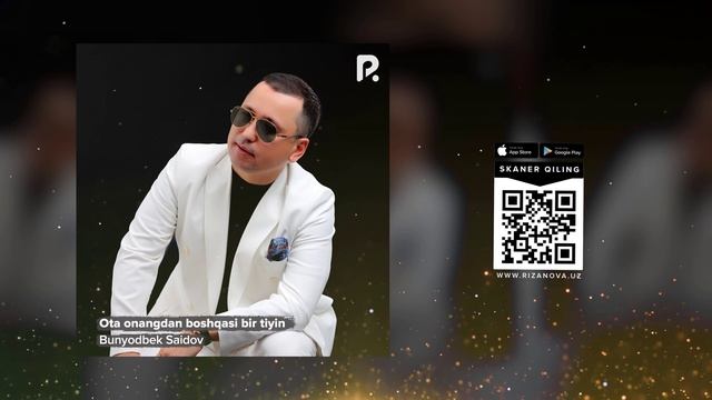 Bunyodbek Saidov - Ota onangdan boshqasi bir tiyin (AUDIO)