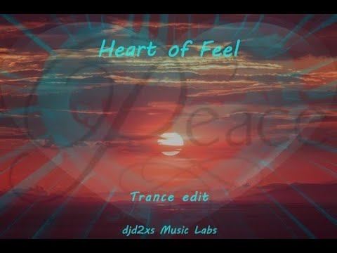 Heart of Feel  - Trance edit