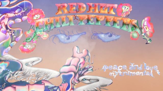 Red Hot Chili Peppers - Peace & Love [Instrumental]