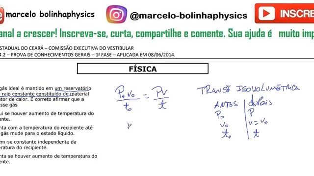 FÍSICA–UECE–2014/2–1ª FASE Questão:39  Um gás ideal é mantido em um reservatório esférico de raio