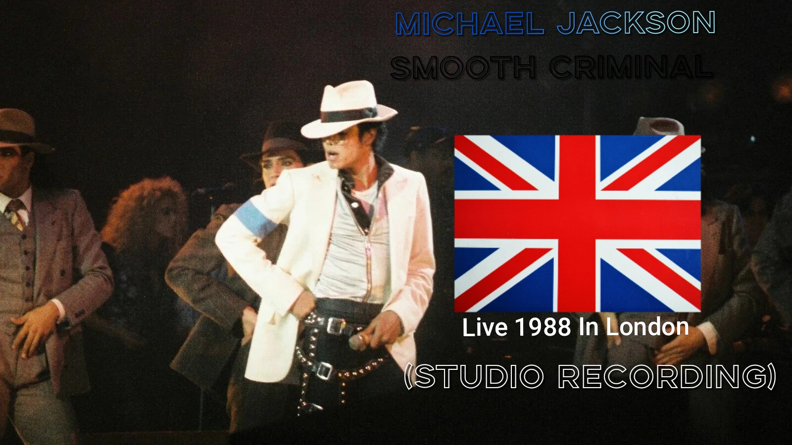 Michael Jackson (Smooth Criminal) Live 1988 In London (Studio recording)