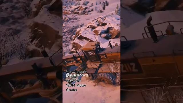 SnowRunner 2024 10 New CAT 120M Motor Grader 👍.mp4