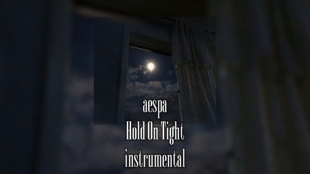 aespa~Hold On Tight instrumental