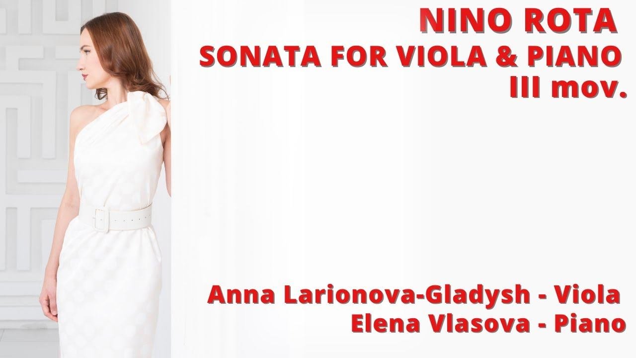 Nino Rota / Sonata for Viola & Piano / 3 mow. / Anna Larionova - Gladysh / Elena Vlasova / 2016