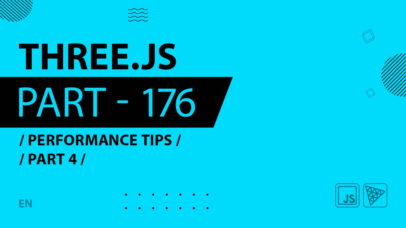 Three.js - 176 - Performance tips - Part 4