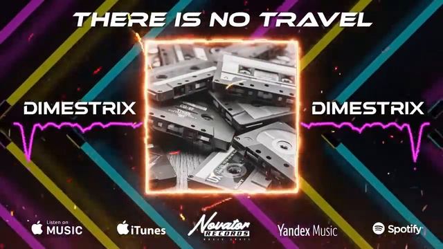 Dimestrix - There Is No Travel