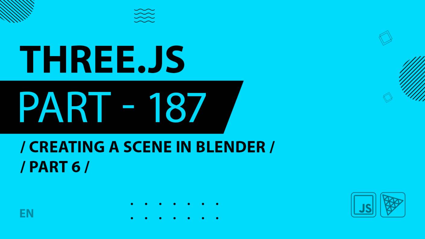 Three.js - 187 - Creating a scene in Blender - Part 6