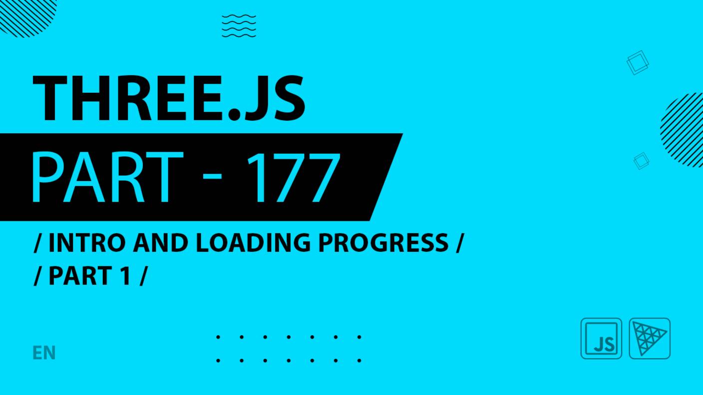 Three.js - 177 - Intro and loading progress - Part 1