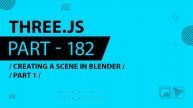 Three.js - 182 - Creating a scene in Blender - Part 1