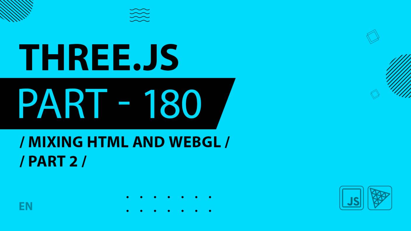 Three.js - 180 - Mixing HTML and WebGL - Part 2