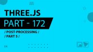 Three.js - 172 - Post-processing - Part 5