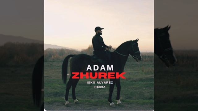 Adam Zhurek - ISKO ALVAREZ REMIX 2024