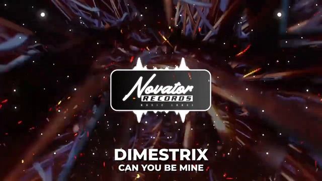 DIMESTRIX - Can You Be Mine