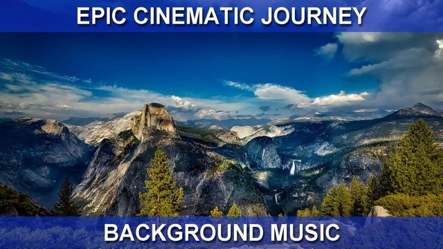 Epic Cinematic Journey (Background Music)