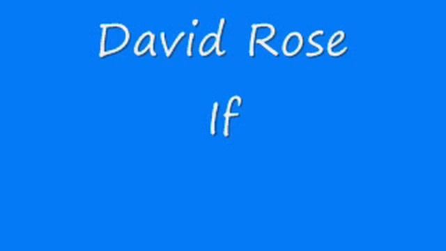 David Rose - If