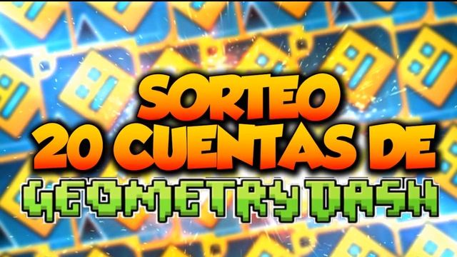 ¡¡¡MEGA SORTEO 20 CUENTAS DE GEOMETRY DASH PARA STEAM!!!