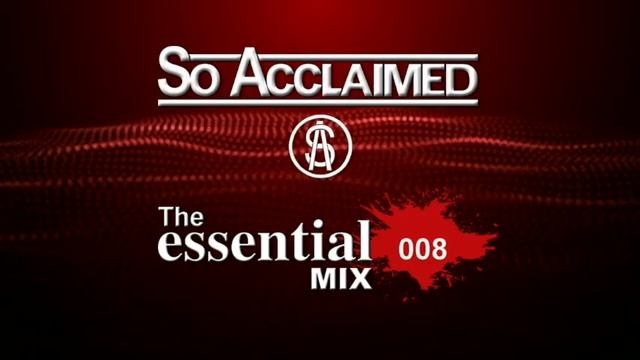 So Acclaimed - The Essential Mix 008