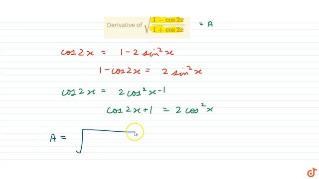 Derivative of `sqrt((1-cos2x)/(1+cos2x))`