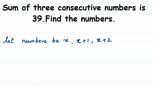 Sum of three consecutive number is 39 find the number. class 8 Math linear equation in one variable