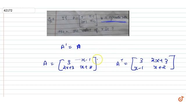 If `A=[[3,x-1],[2x+3,x+2]]` is a symmetric matrix then the value of x is