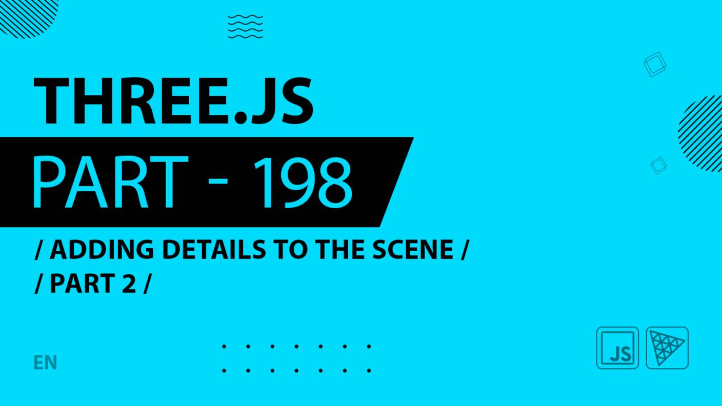 Three.js - 198 - Adding details to the scene - Part 2