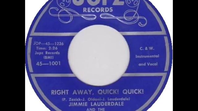 Jimmie Lauderdale - Right Away, Quick! Quick! (1957)
